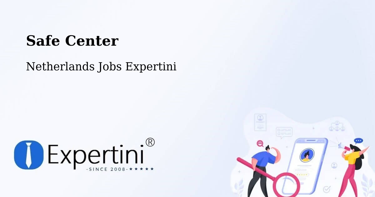 Safety Center – Nederhemert - Netherlands Jobs Expertini